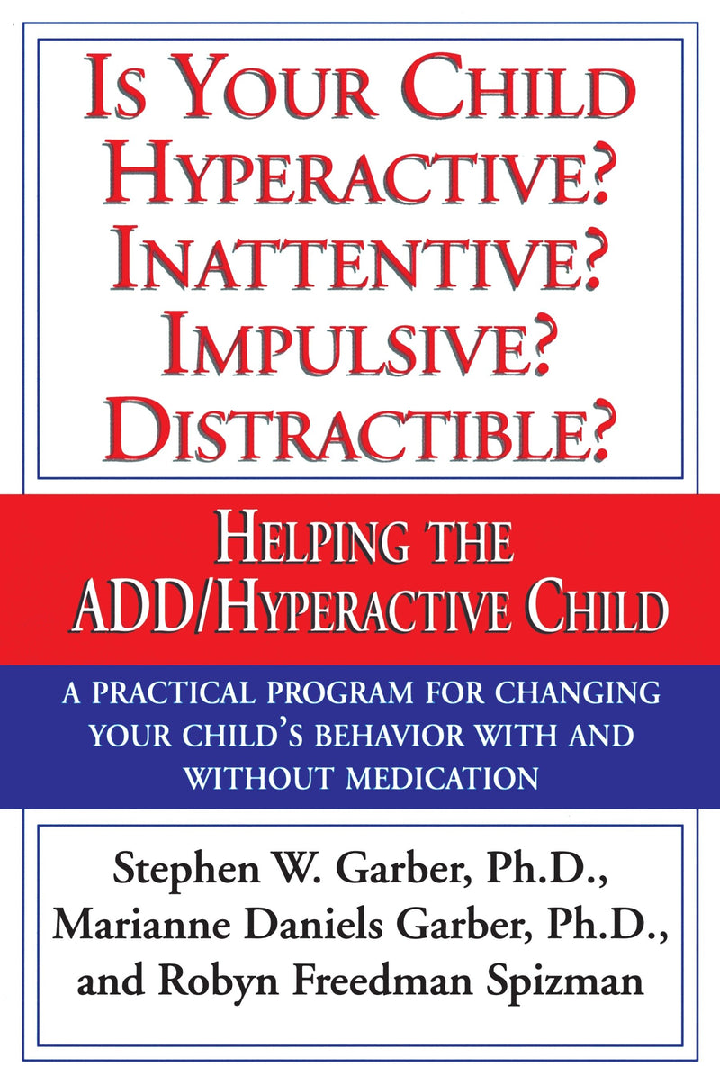 Is Your Child Hyperactive? Inattentive? Impulsive? Distractable?
