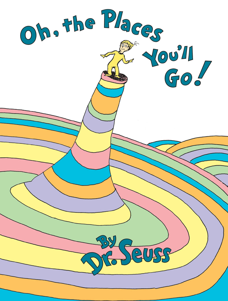 Oh, the Places You'll Go! | Dr. Seuss