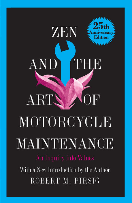 Zen and the Art of Motorcycle Maintenance