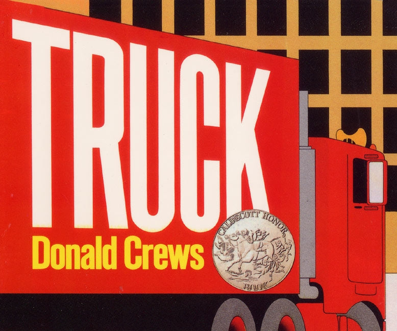 Truck: A Caldecott Honor Award Winner