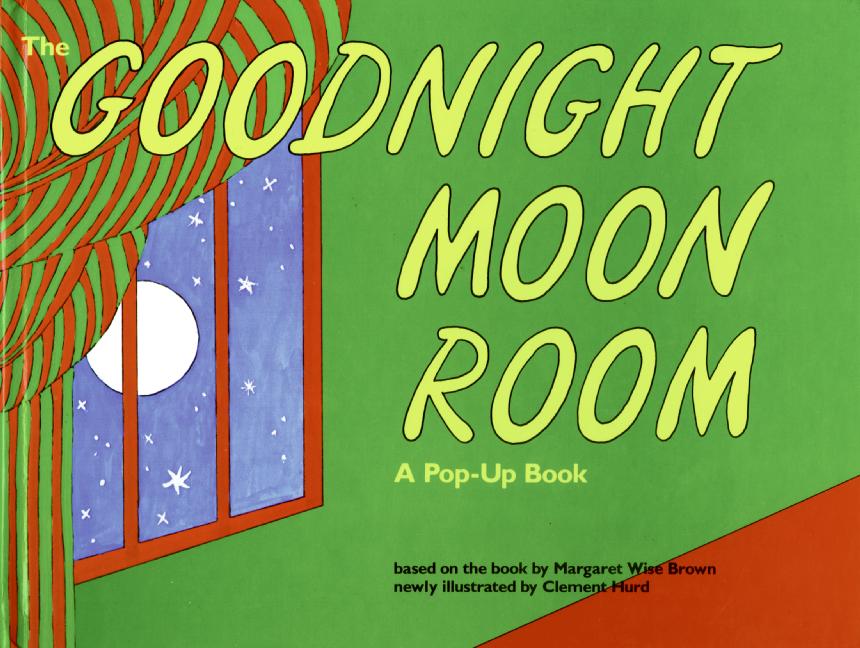 Goodnight Moon Room: A Pop-Up Book