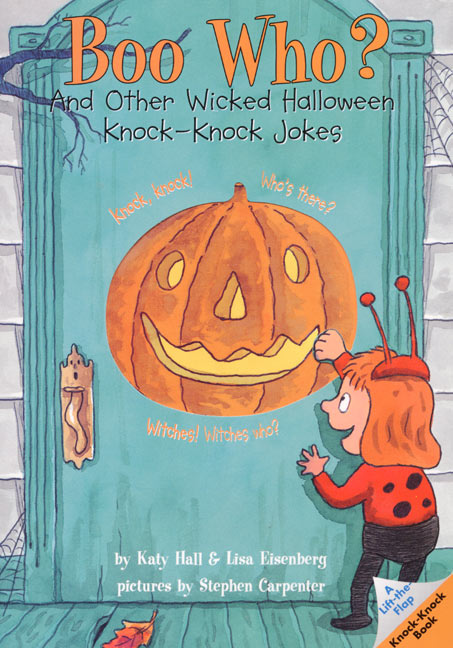 Boo Who?: And Other Wicked Halloween Knock-Knock Jokes