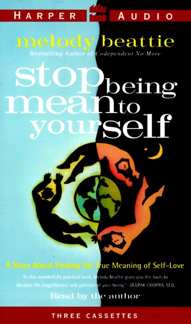 Stop Being Mean to Yourself