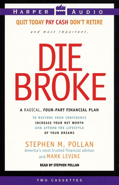 Die Broke
