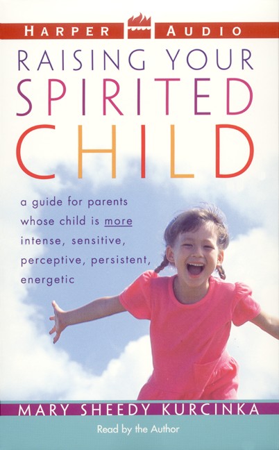 Raising Your Spirited Child