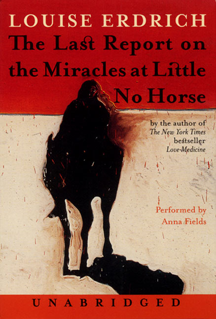 Last Report on the Miracles at Little No Horse, The