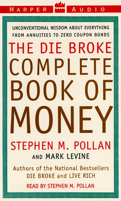 The Die Broke Complete Book of Money