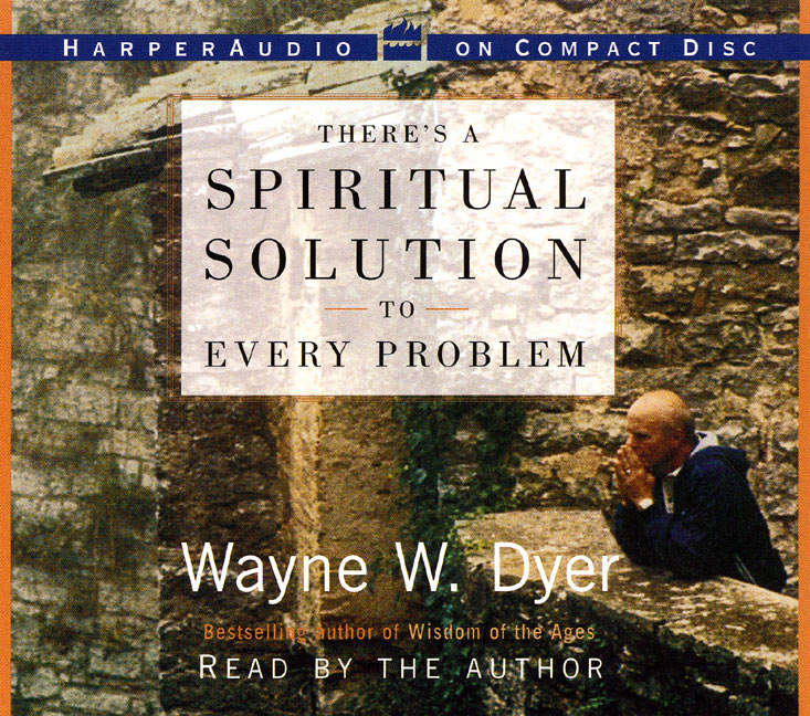 There's A Spiritual Solution to Every Problem