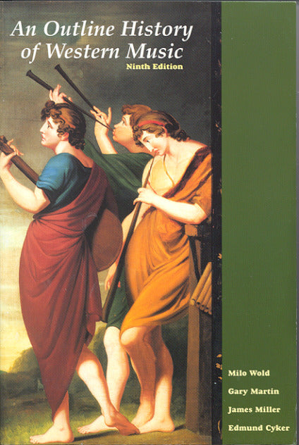 An Outline History Of Western Music 9e
