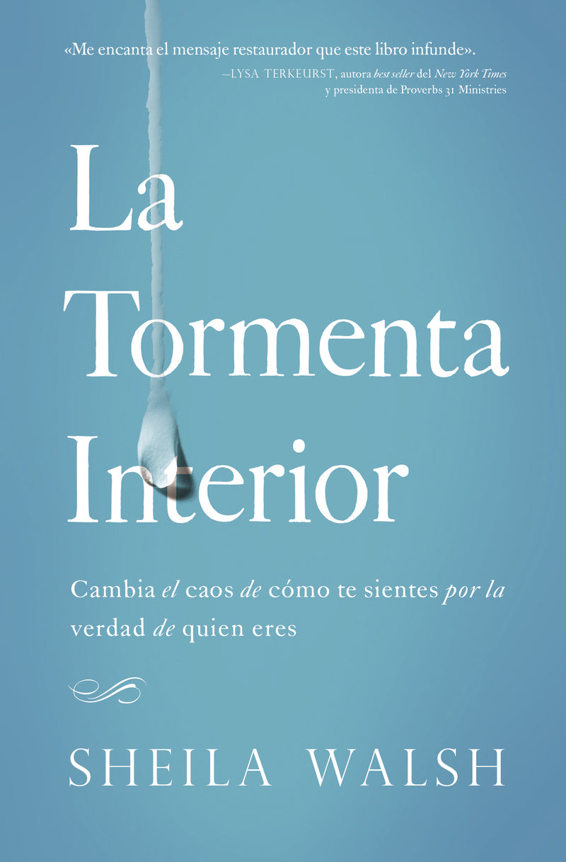 La tormenta interior: Cambia el caos de cómo te sientes por la verdad de quien eres