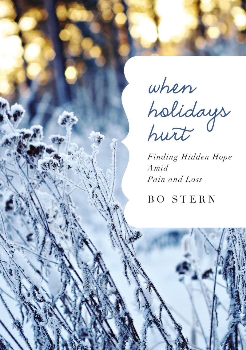 When Holidays Hurt: Finding Hidden Hope Amid Pain and Loss