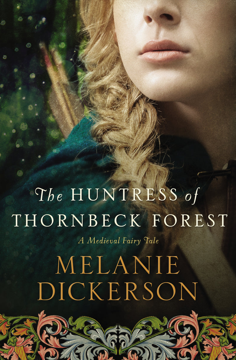 The Huntress of Thornbeck Forest: A low-spice Robin Hood reimagining historical romance