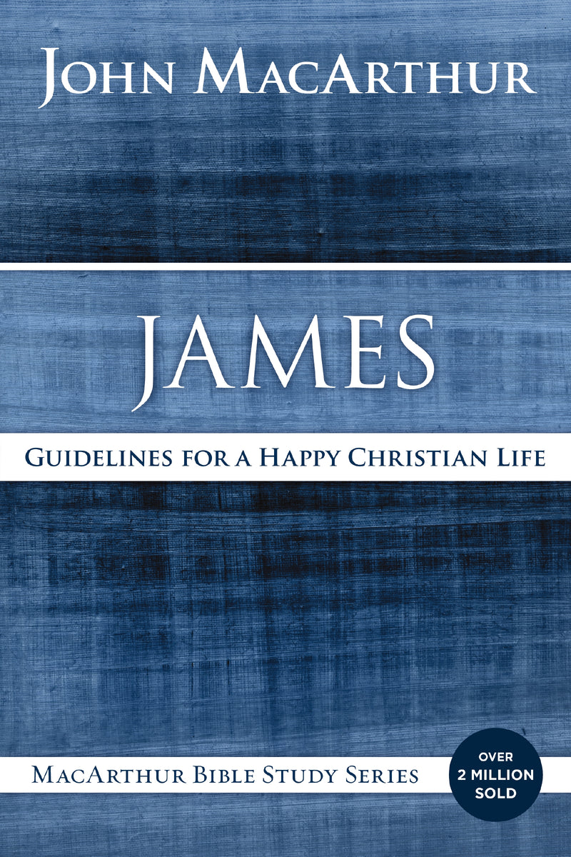 James: Guidelines for a Happy Christian Life