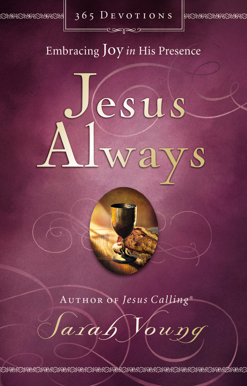 Jesus Always, Padded Hardcover, with Scripture References: Embracing Joy in His Presence (A 365-Day Devotional)