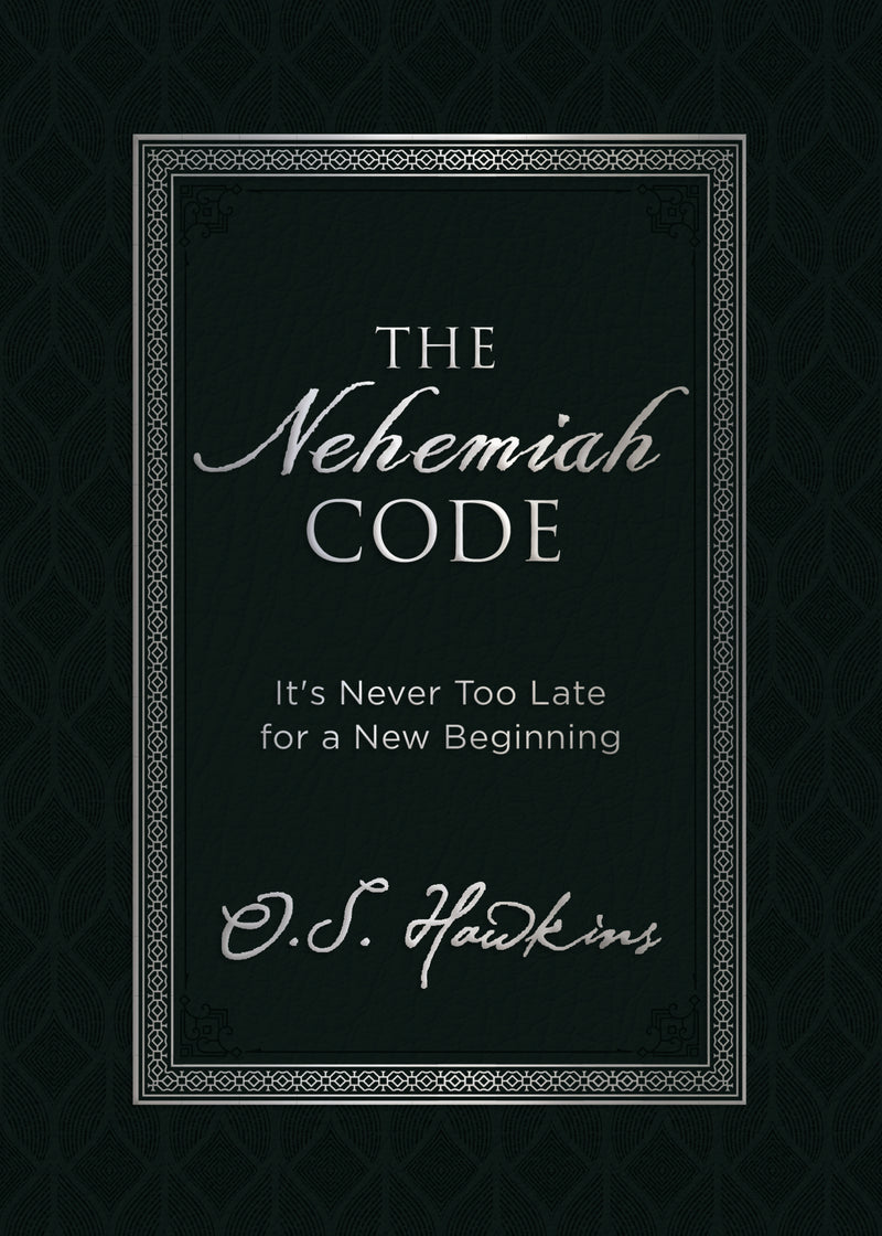 The Nehemiah Code: It's Never Too Late for a New Beginning