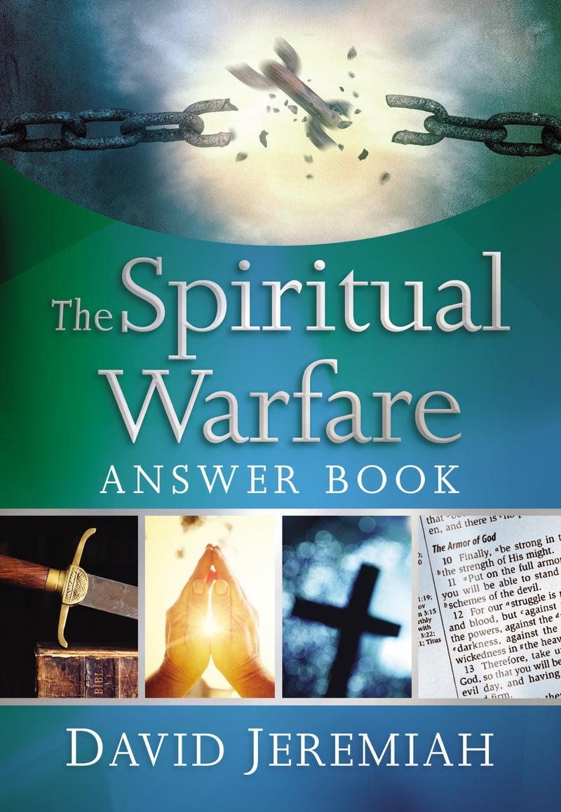 The Spiritual Warfare Answer Book: Equipping Christians For Daily Spiritual Battles (Answers to Over 80 of Your Pressing Questions about Protecting Yourself Against Satan’s Attacks)