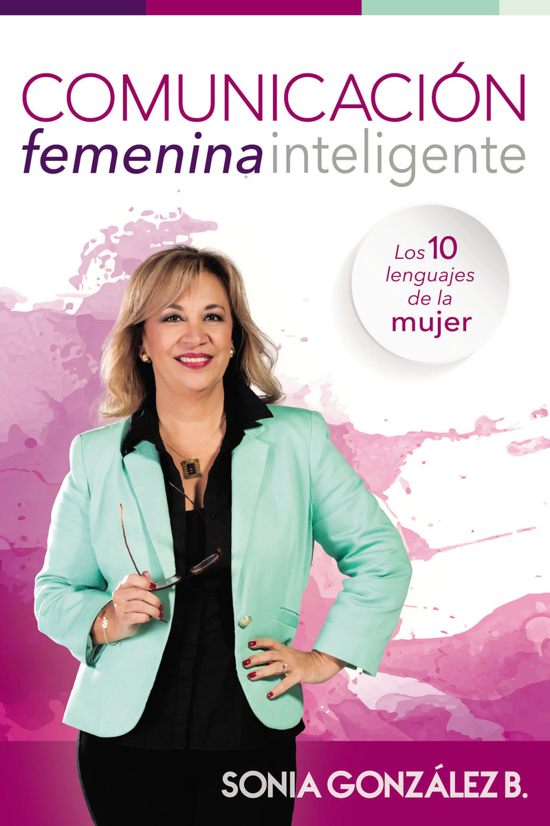 Comunicación femenina inteligente: Los  10 lenguajes de la mujer