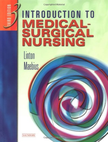 Introduction to Medical-Surgical Nursing Maebius PhD  RN, Nancy K. and Linton BSN  MN  PhD  RN  FAAN, Adrianne Dill