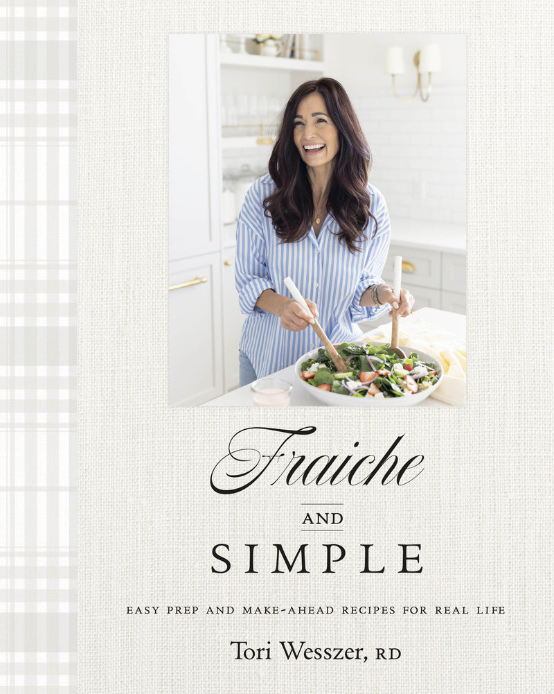 Fraiche and Simple: Easy Prep and Make-Ahead Recipes for Real Life