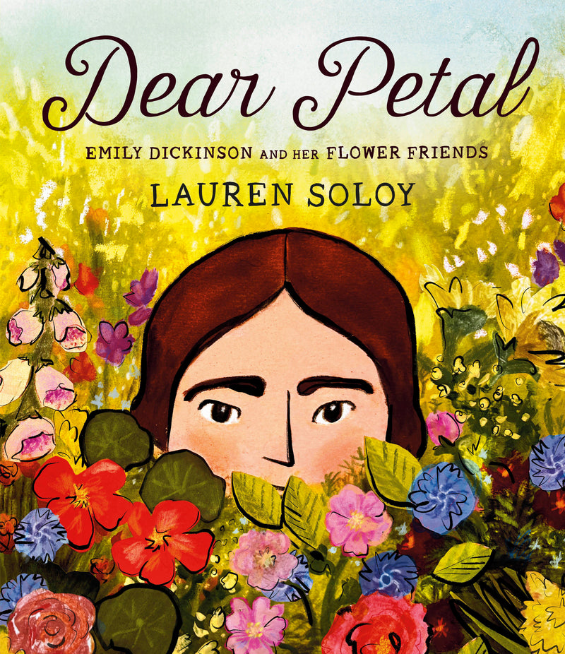 Dear Petal: Emily Dickinson and her Flower Friends