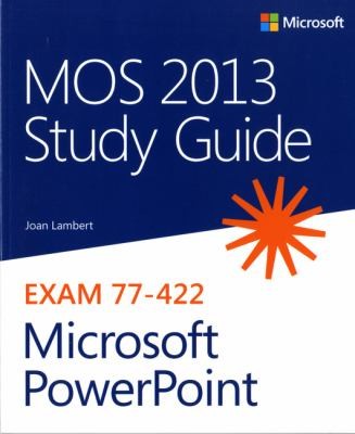 Mos 2013 Study Guide For Microsoft Powerpoint