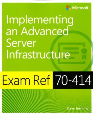 Exam Ref 70 414 Implementing An Advanced Server Infrastructure Mcse
