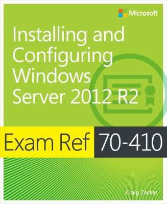 Exam Ref 70 410 Installing & Configuring Windows Server 2012 R2 Mcsa