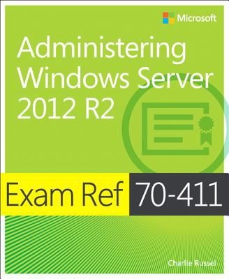 Exam Ref 70 411 Administering Windows Server 2012 R2 Mcsa