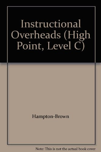 Instructional Overheads (High Point, Level C) [Pamphlet] Hampton-Brown