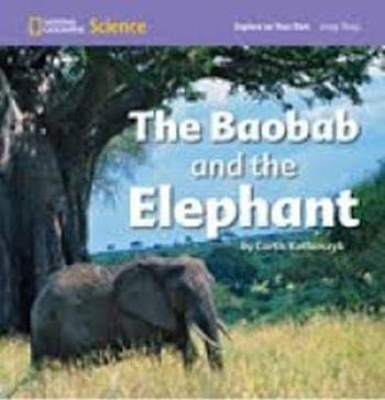 National Geographic Science 1-2 (Life Science: Living Things): Explore on Your Own: The Baobab and the Elephant