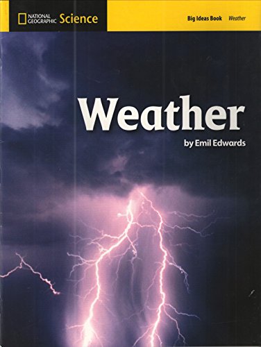 National Geographic Science 1-2 (Earth Science: Weather): Big Ideas Student Book (NG Science 1/2) Bell, Randy; Butler, Malcolm; Lederman, Judith; Trundle, Kathy Cabe and Duke, Nell
