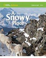 National Geographic Science 1-2 (Earth Science: Weather): Become an Expert: A Snowy Place