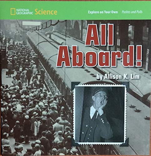 National Geographic Science 1-2 (Physical Science: Pushes and Pulls): Explore on Your Own: All Aboard!