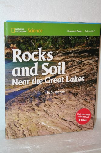 National Geographic Science 1-2 (Earth Science: Rocks and Soil): Become an Expert: Rocks and Soil Near the Great Lakes [Paperback] National Geographic Learning