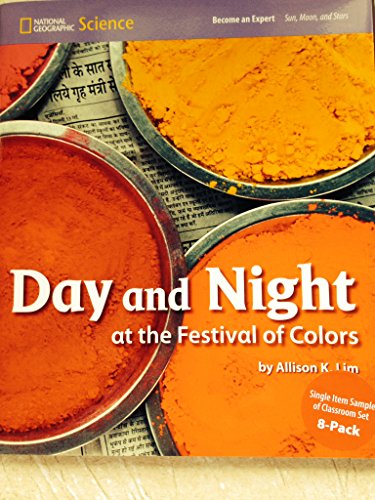 National Geographic Science 1-2 (Earth Science: Sun, Moon, and Stars): Become an Expert: Day and Night at the Festival of Colors