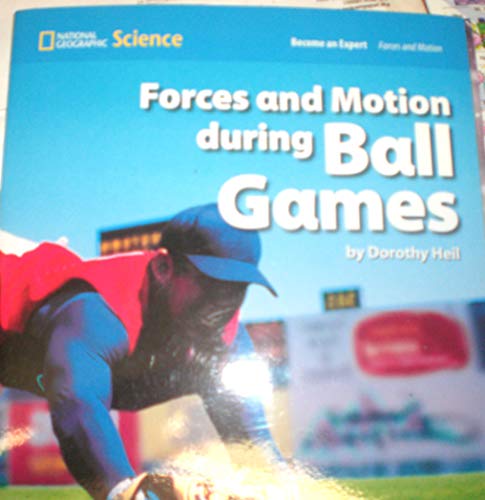 National Geographic Science 1-2 (Physical Science: Forces and Motion): Become an Expert: Forces and Motion during Ball Games [Paperback] National Geographic Learning