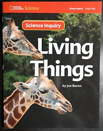 National Geographic Science 1-2 (Life Science: Living Things): Science Inquiry Book (NG Science 1/2) Bell, Randy; Butler, Malcolm; Lederman, Judith; Trundle, Kathy Cabe and Duke, Nell
