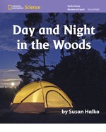 National Geographic Science K (Earth Science: Day and Night): Become an Expert: Day and Night in the Woods