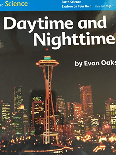 National Geographic Science K (Earth Science: Day and Night): Explore on Your Own: Daytime and Nighttime [Paperback] Oaks, Evan