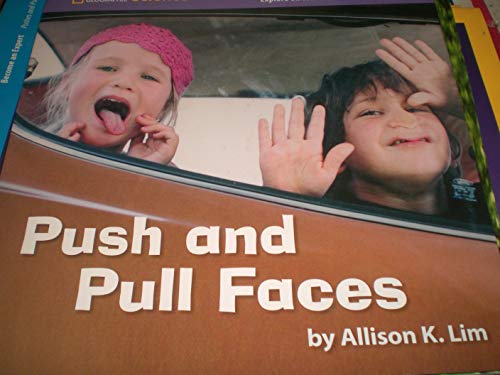 National Geographic Science K (Physical Science: How Things Move): Explore on Your Own: Push and Pull Faces [Paperback] National Geographic Learning