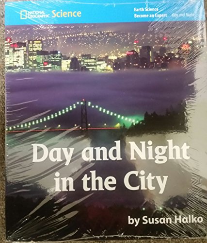 National Geographic Science K (Earth Science: Day and Night): Become an Expert: Day and Night in the City, 8-pack
