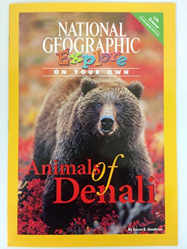 National Geographic Science 3 (Life Science: Explore On Your Own Pathfinder): Animals of Denali