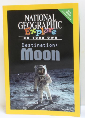 National Geographic Science 4 (Earth Science: Explore On Your Own Pathfinder): Destination: Moon