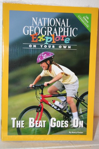 National Geographic Science 5 (Life Science: Explore On Your Own Pioneer): The Beat Goes On