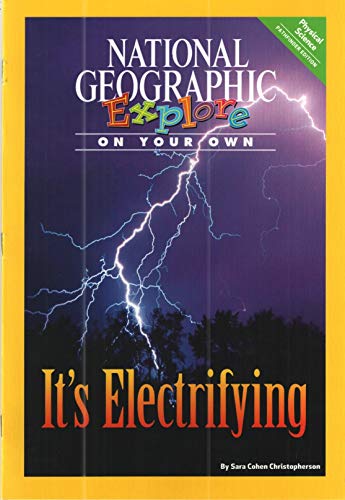 National Geographic Science 5 (Physical Science: Explore On Your Own Pathfinder): It's Electrifying