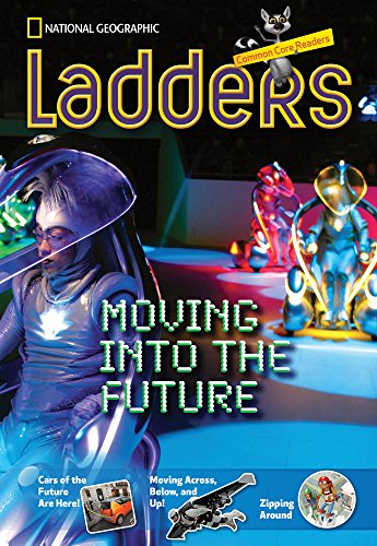 Ladders Reading/Language Arts 5: Moving into the Future (one-below; Social Studies)