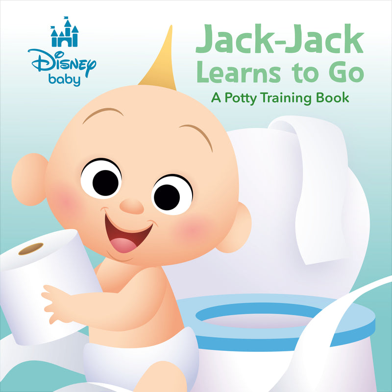 Disney Baby: Jack-Jack Learns to Go: A Potty Training Book