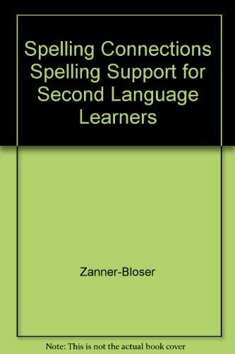 Spelling Connections Spelling Support for Second Language Learners [Paperback] Zanner-Bloser