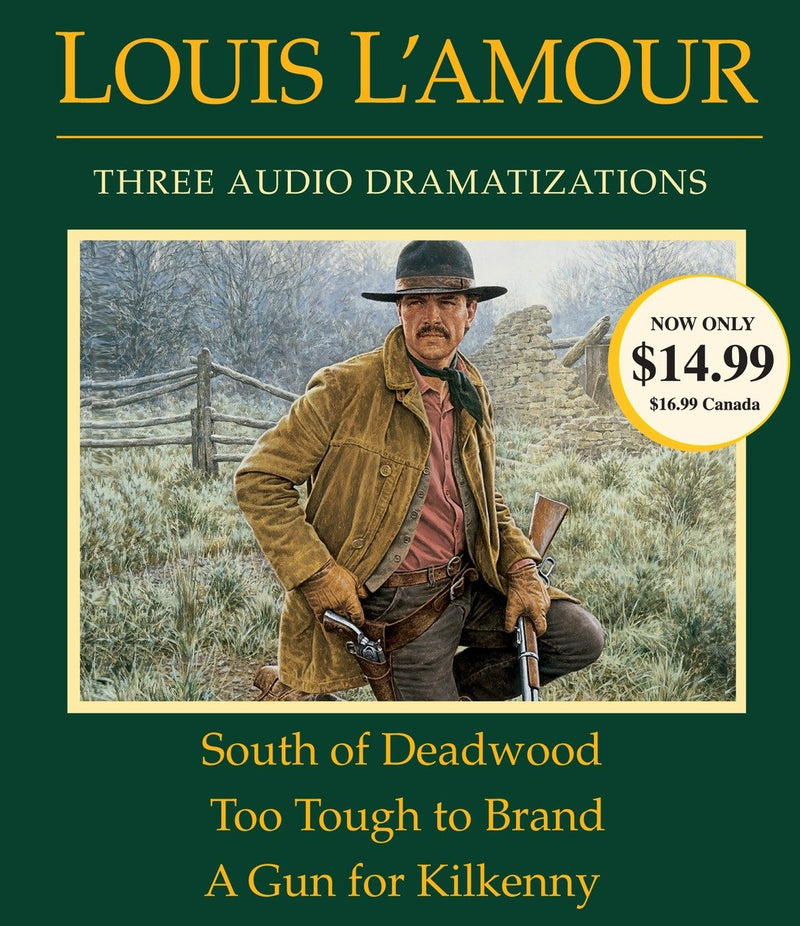 South of Deadwood / Too Tough to Brand / A Gun for Kilkenny