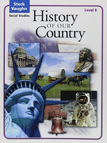 History of Our Country, Level E, Student Edition [Paperback] STECK-VAUGHN